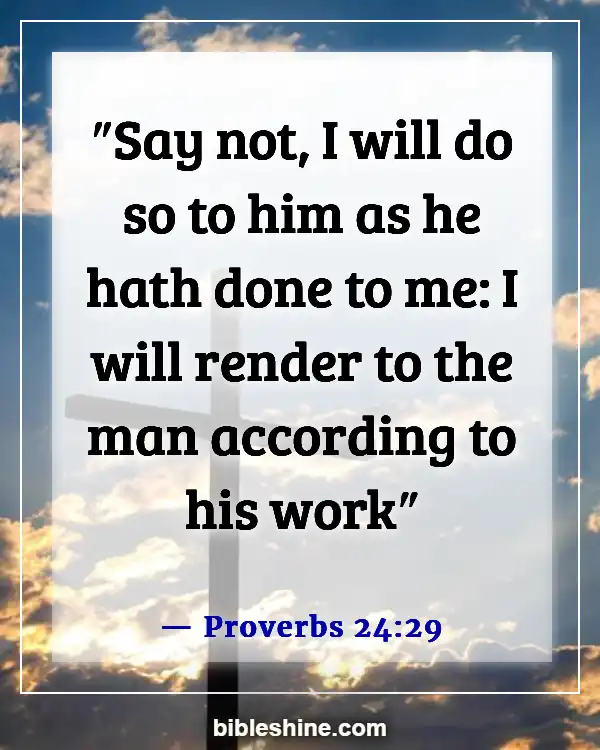 Bible Verses About Someone Taking Advantage Of You (Proverbs 24:29)