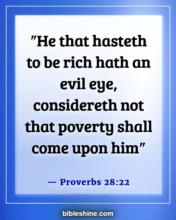 Bible Verses About Warning To The Rich (Proverbs 28:22)