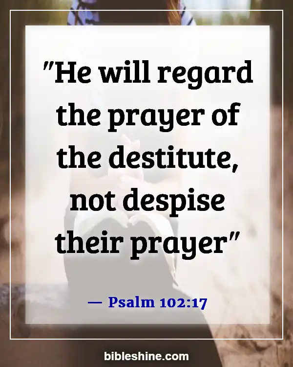 Bible Verses About Praying And Praying For Others (Psalm 102:17)