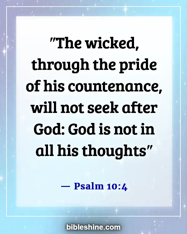 Bible Verses About Seeking God (Psalm 10:4)