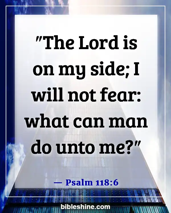 Bible Verses About Self Confidence (Psalm 118:6)