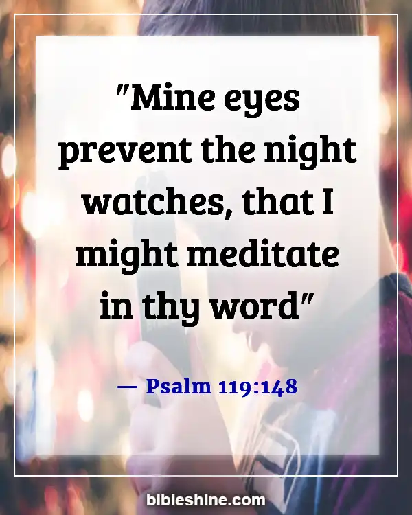 Bible Verses About Awake (Psalm 119:148)