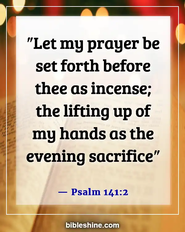 Bible Verses About Praying And Praying For Others (Psalm 141:2)