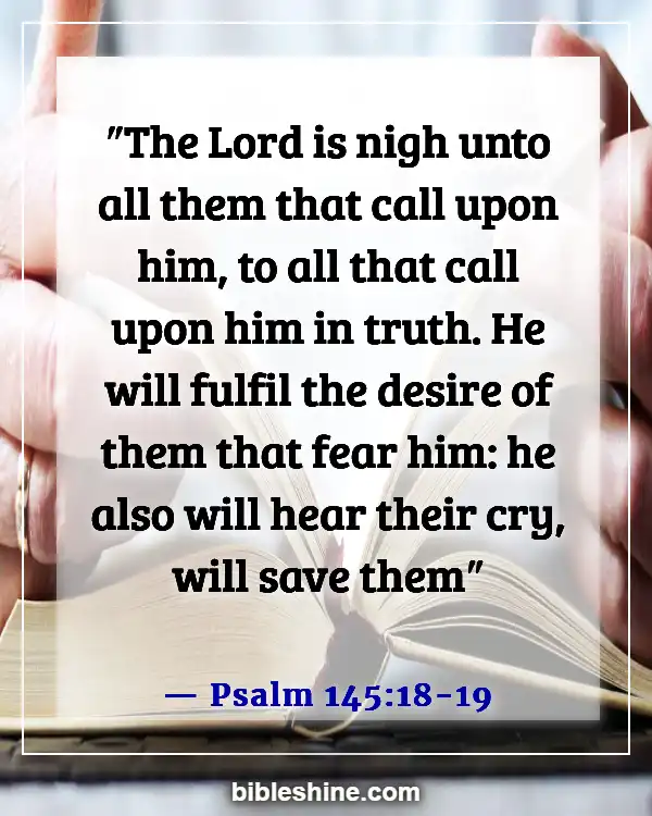 Trusting God In Difficult Times Bible Verses (Psalm 145:18-19)