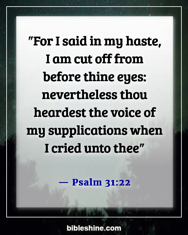 Bible Verses About God Hears Our Prayers (Psalm 31:22)