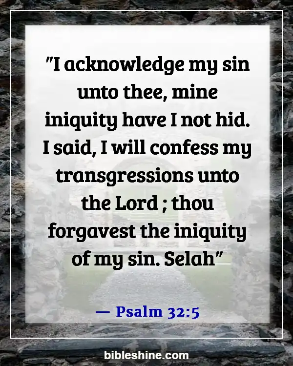 Bible Verses About Confessing Sins (Psalm 32:5)