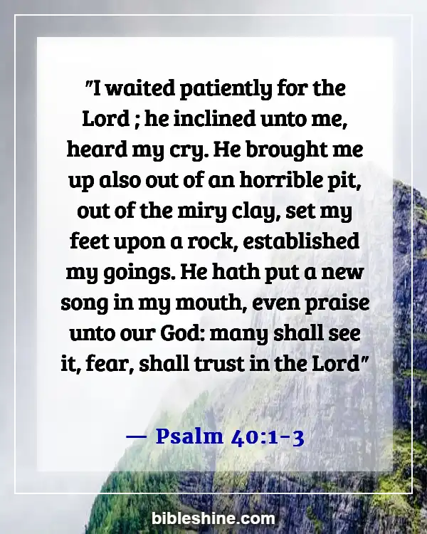 Trusting God In Difficult Times Bible Verses (Psalm 40:1-3)