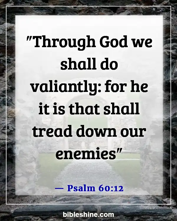 Bible Verses God Will Fight For You (Psalm 60:12)