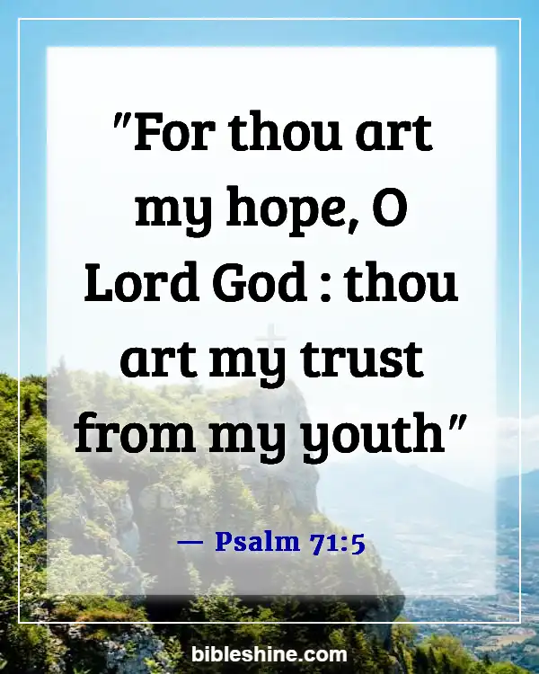 Trusting God In Difficult Times Bible Verses (Psalm 71:5)