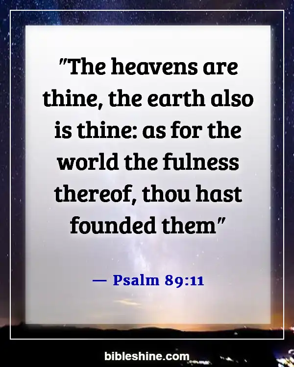 Bible Verses About God's Beautiful Creation (Psalm 89:11)