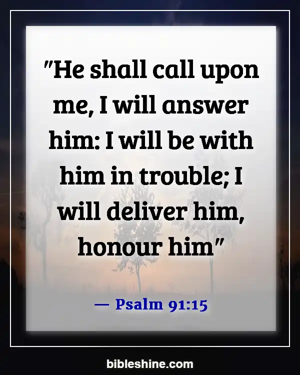 Bible Verses God Is With You (Psalm 91:15)