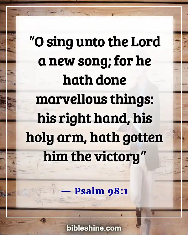 Bible Verses About Singing (Psalm 98:1)