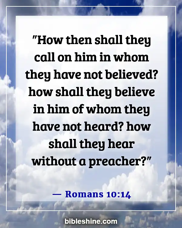 Bible Verses About Reaching And Preaching To Unbelievers (Romans 10:14)