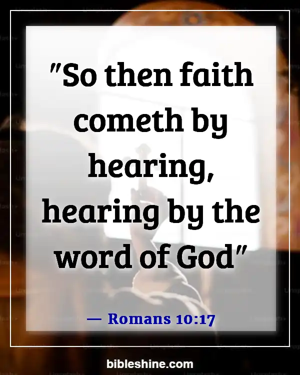 Bible Verses About Listening To The Voice Of God (Romans 10:17)