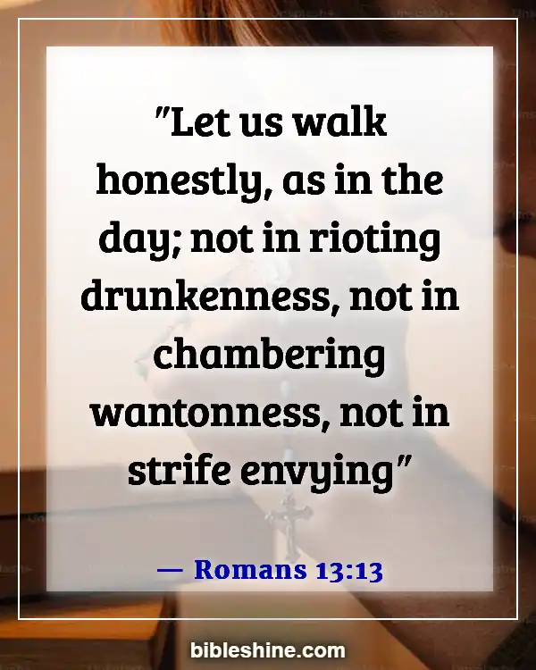 Bible Verses About Honesty (Romans 13:13)