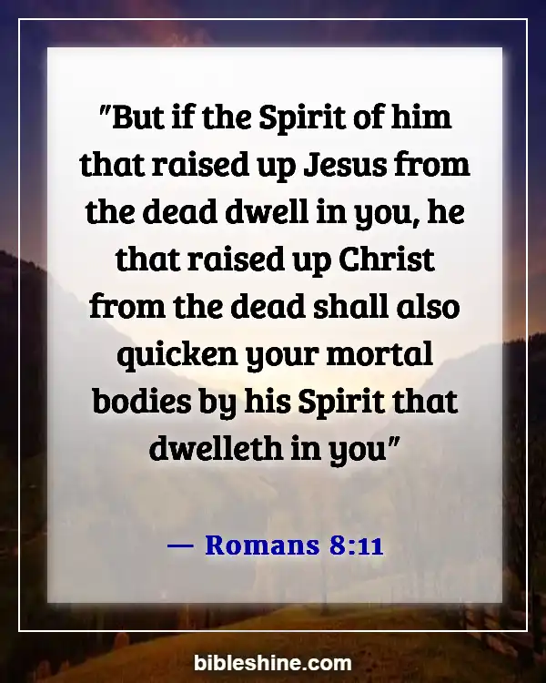 Bible Verses About For Eternal Life (Romans 8:11)