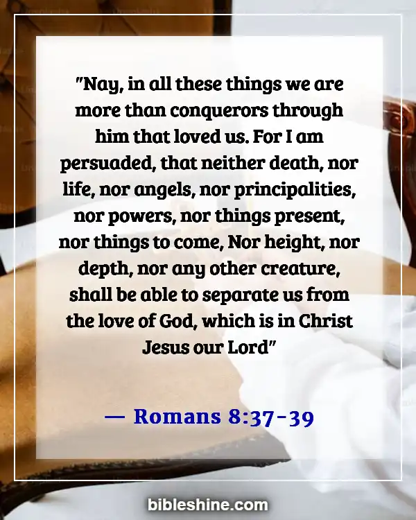 Bible Verses About Self Love And Worth (Romans 8:37-39)