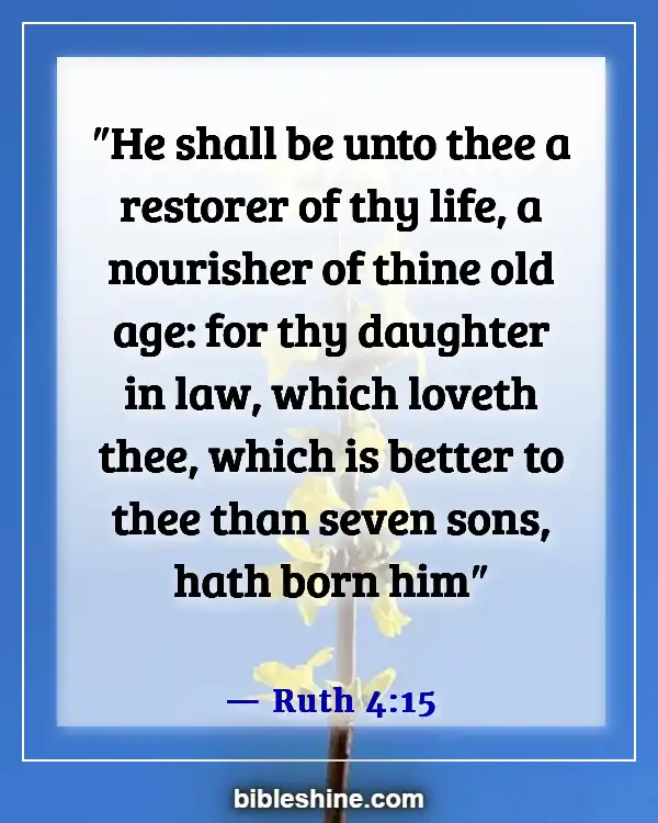 Taking Care Of Your Elderly Parents Bible Verse (Ruth 4:15)