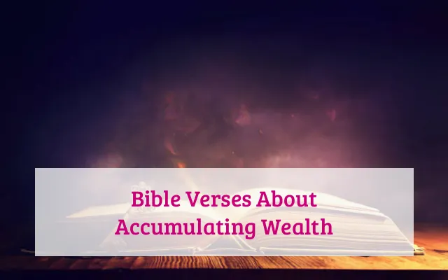 Bible Verses About Accumulating Wealth