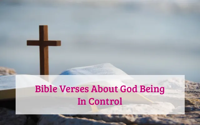 Bible Verses About God Being In Control