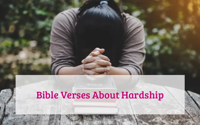 Bible Verses About Hardship