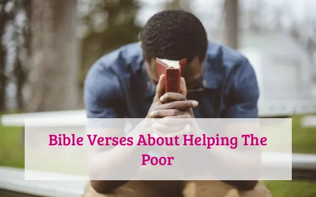 Bible Verses About Helping The Poor