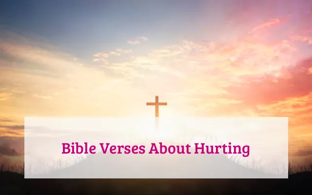 Bible Verses About Hurting