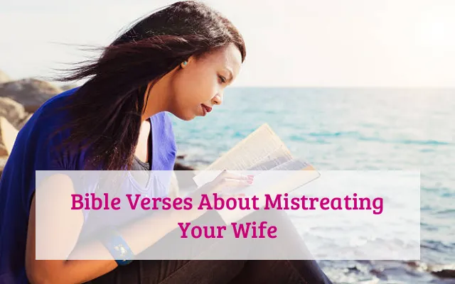 Bible Verses About Mistreating Your Wife