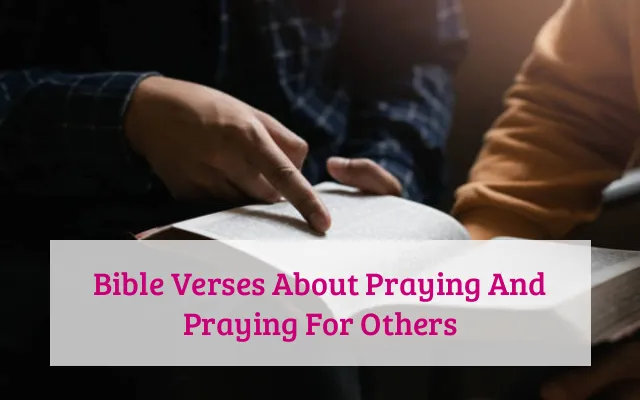 Bible Verses About Praying And Praying For Others