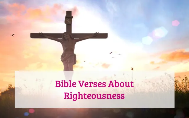 Bible Verses About Righteousness