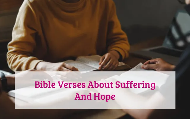 Bible Verses About Suffering And Hope