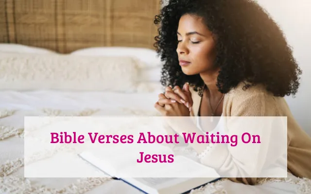 Bible Verses About Waiting On Jesus