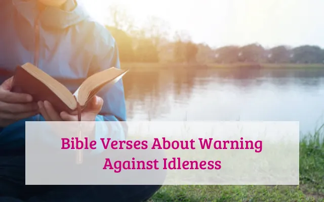 Bible Verses About Warning Against Idleness