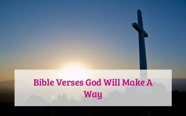 Bible Verses God Will Make A Way